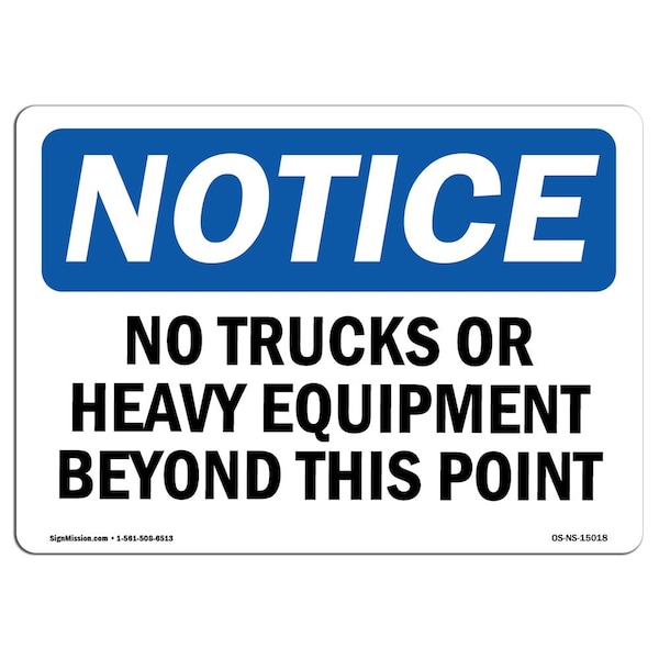 Sign, 18" H, 24" W, Rigid Plastic, No Trucks Or Heavy Equipment Beyond This Point Sign, Landscape